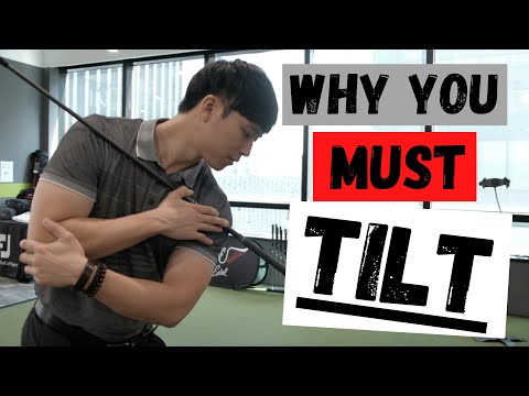 WHY YOU MUST TILT