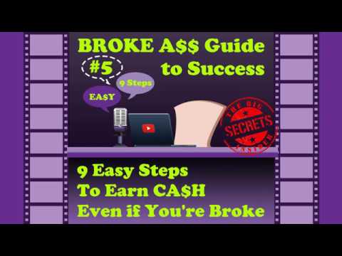 The Big Insider Secrets Tip#5 9 Steps to CASH - Broke A$$ Success