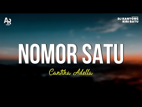 Nomor Satu - Cantika Adella (LIRIK) | ADELLA