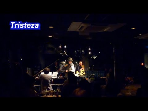 サンバの名曲！　Tristeza／Live@ Jazz inn Lovely