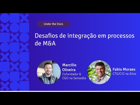 Desafios de integração em processos de M&A | APIX 2024