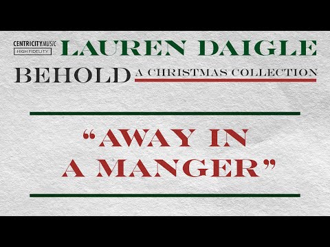 Lauren Daigle - “Away In A Manger” (Official Lyric Video)