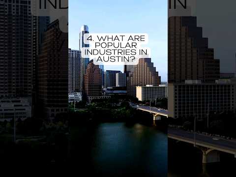 4. What are popular industries in Austin?