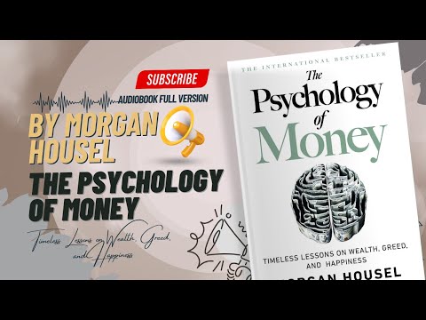 Morgan Housel's PSYCHOLOGY OF MONEY SECRETS That Will Blow Your Mind!