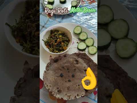 Ragi Roti Besan Methi sabji #healthy #food #ragi