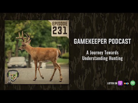 EP:231 | A Journey Towards Understanding Hunting