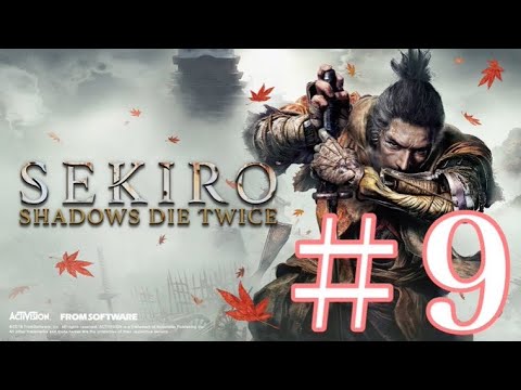 #9 SEKIRO〜VSボス猿そして内職〜