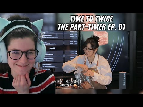 Time to Twice: The Part-Timer Episode 1 Reaction | Cafe Adventures