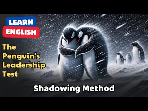 The Penguin's Leadership Test  | Listen and Repeat | Shadowing | Improve Your English