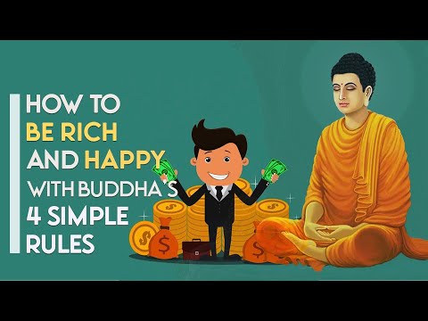 How to be Rich and Happy (with Buddha's 4 Simple Rules)