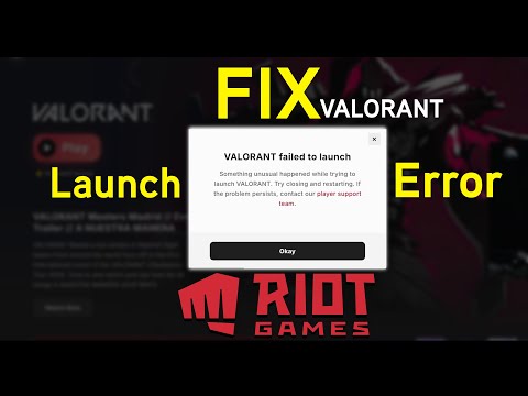 Valorant failed to launch. "Some unusual happened while trying to launch Valorant." FIX