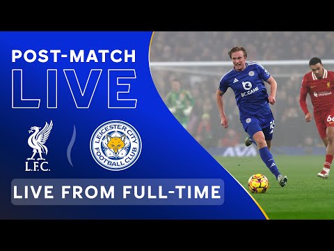 POST-MATCH LIVE! Liverpool vs. Leicester City