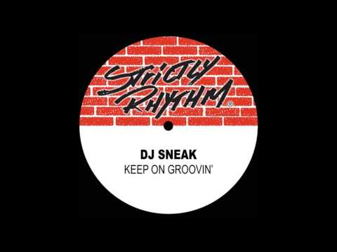 Dj Sneak - Keep On Groovin (Fat Bottom Mix)