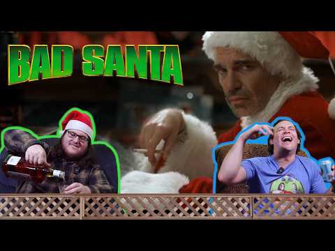 *Bad Santa* (2003) DRUNK REACTION (slight Alzheimer's) | | Best Friends Commentary