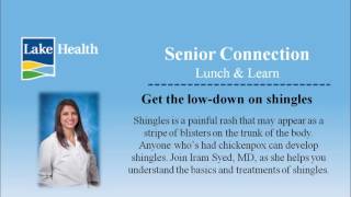 September Senior Connection Lunch & Learn : Shingles discussion with Dr. Iram Syed