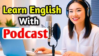 Learn English With Podcast Conversation | English Podcast For Beginners | Ep 74