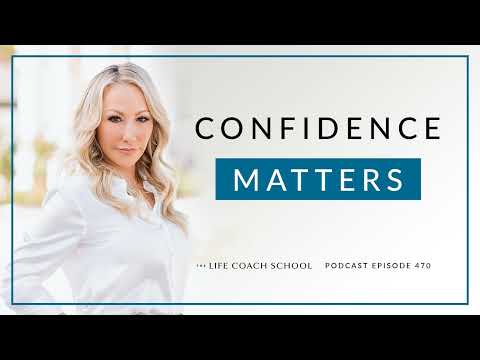 Ep #470: Confidence Matters