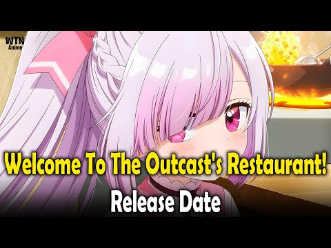 Welcome To The Outcast's Restaurant! Release Date