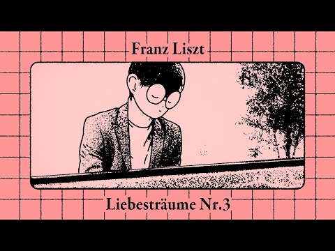 リスト: 愛の夢 第３番/Liszt: Liebesträume Nr.3【アニメーションMV】