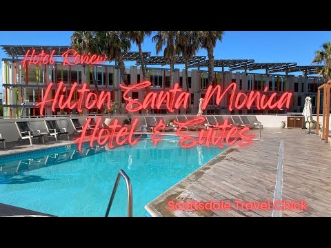 Hilton Santa Monica - A Detailed Review