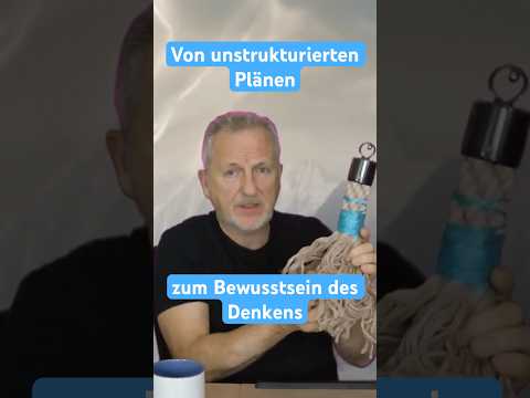 Prägung - von unstrukturierten Plänen zum Bewusstsein des Denkens