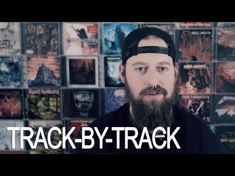 ASTRALBORNE - ETERNITY'S END TRACK BY TRACK ALBUM COMMENTARY (PT I)