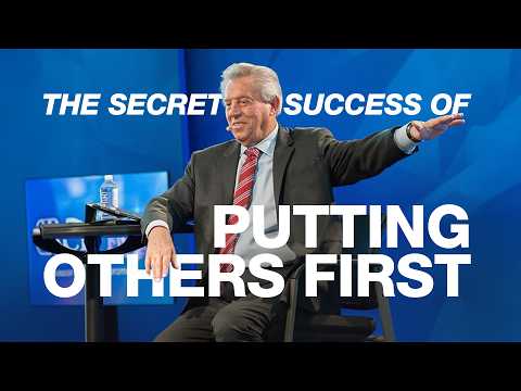 The Secret Success of Putting Others First | John Maxwell