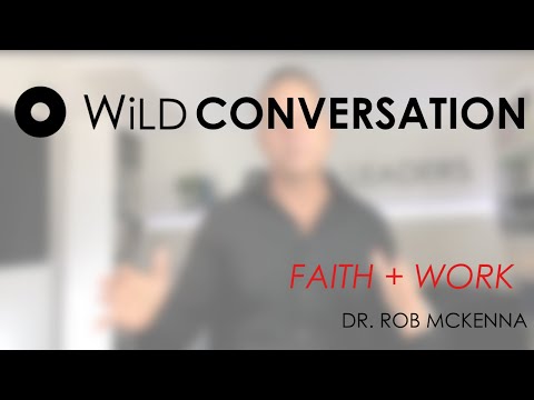 WiLD Conversation - Faith + Work