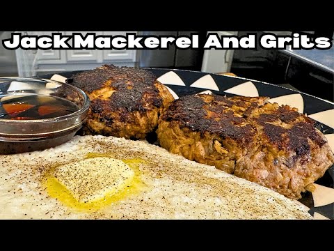 How I Make Delicious Jack Mackerel And Grits