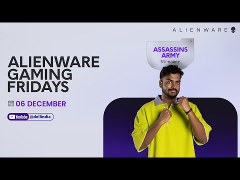 Alienware Gaming Fridays ft. Assassin Army | 6th December | EAFC