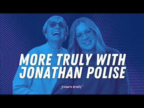 Ep 55 - More Truly with Jonathan Polise