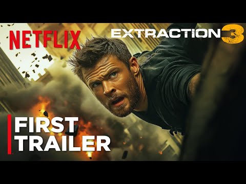 Extraction 3 | FIRST TRAILER | Netflix - Chris Hemsworth, Idris Alba (HD)