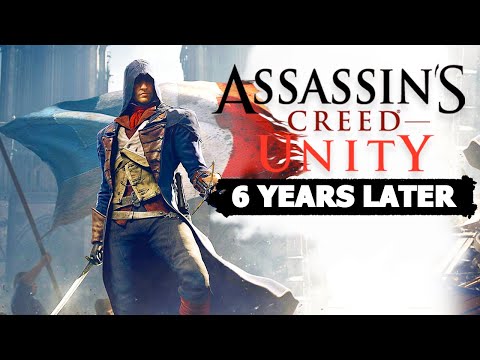 Assassin's Creed Unity: 6 Years Later