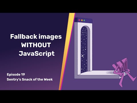 The best way to provide fallback images WITHOUT JavaScript | Snack of the Week