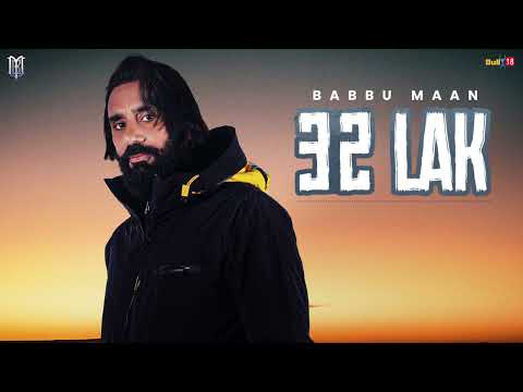 Babbu Maan - 32 Lak | Velly Laane | Latest Punjabi Song 2024