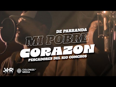 De Parranda x Los Pescadores Del Rio Conchos - Mi Pobre Corazón (Video Oficial)