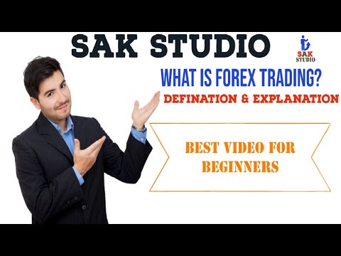 WHAT IS FOREX TRADING | BASICS OF FOREX TRADING 2020 | SAK STUDIO