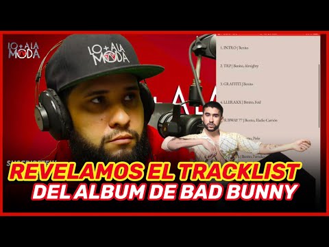 REVELAMOS TRACKLIST OFICIAL DEL ALBUM DE  BAD BUNNY "NADIE SABE LO QUE VA PASAR MANANA"