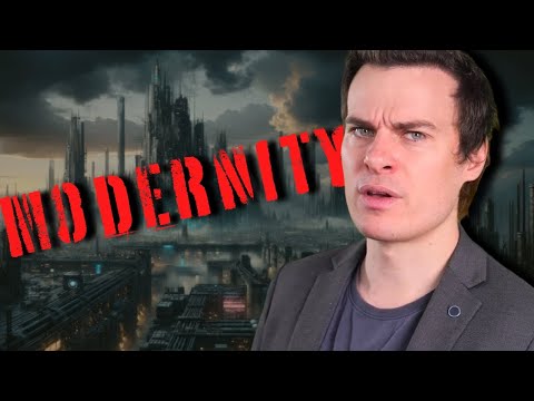 Modernity: Why your life sucks