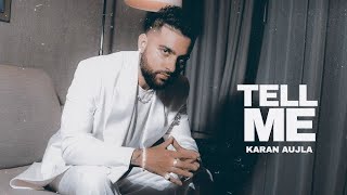 Tell Me - Karan Aujla (Official Video) Dasde Ni | Karan Aujla New Song 2024 | Latest Song 2024