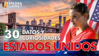 30 Curiosidades que no sabías de Estados Unidos | Porqué llego a ser tan Grande