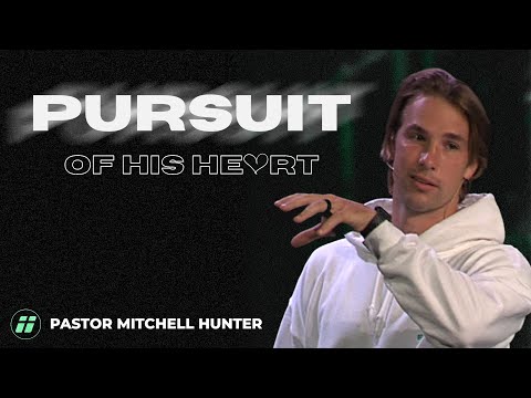 Pursuit Of His Heart | Pastor Mitchell Hunter | WCF