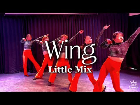 【Dance MV】Wing -Little Mix【社会人ダンスサークルGLOW】