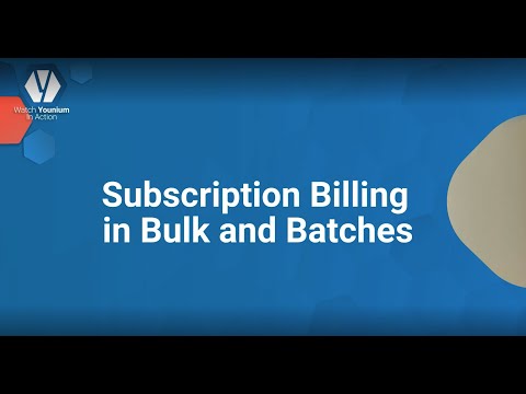 Subscription Billing in Bulk and Batches in Younium