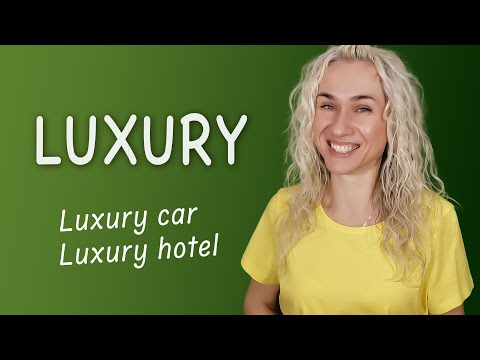 LUXURY - build your vocabulary & improve English listening skills