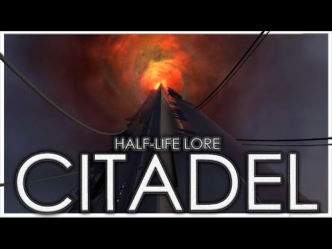 The Combine's Failed Masterpiece | Citadel | FULL Half-Life Lore