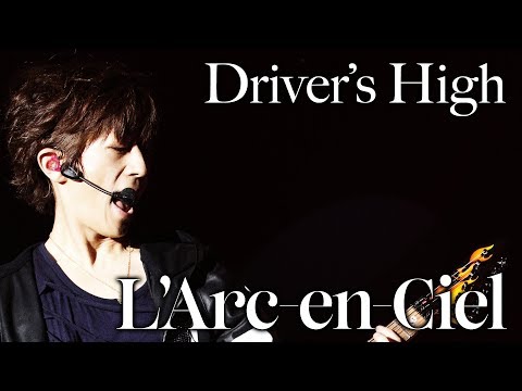 Driver’s High [L'Arc-en-Ciel LIVE 2015 L’ArCASINO]