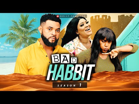 BAD HABBIT 1 (New Movie) Stephen Odimgbe/ Queen Nwokoye 2022 Nigerian Nollywood Family Comedy Movie