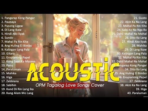 Best Of OPM Acoustic Love Songs 2024 Playlist 1765 ❤️ Top Tagalog Acoustic Songs Cover Of All Time