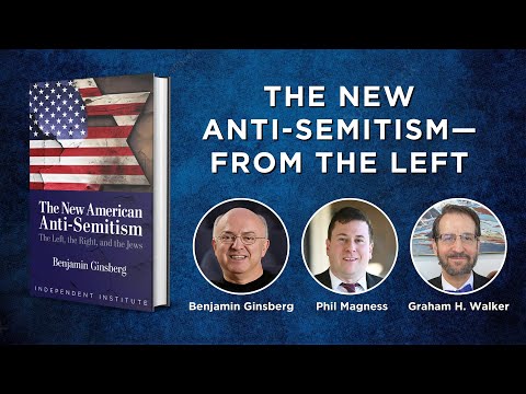 The New Anti-Semitism—from the Left